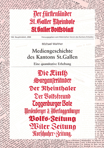 Mediengeschichte des Kantons St. Gallen – Eine quantitative Erhebung (144/2004)