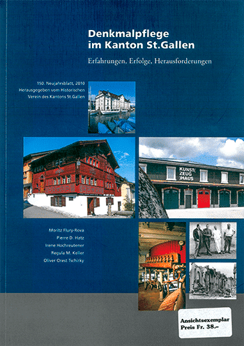 Denkmalpflege im Kanton St. Gallen – Erfahrungen, Erfolge, Herausforderungen (150/2010)