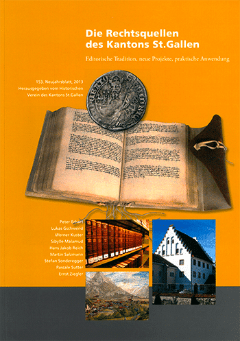 Die Rechtsquellen des Kantons St. Gallen – Editorische Tradition, neue Projekte, Anwendung (153/2013)