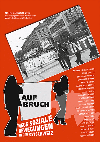 Aufbruch – Neue soziale Bewegungen in der Ostschweiz (156/2016)