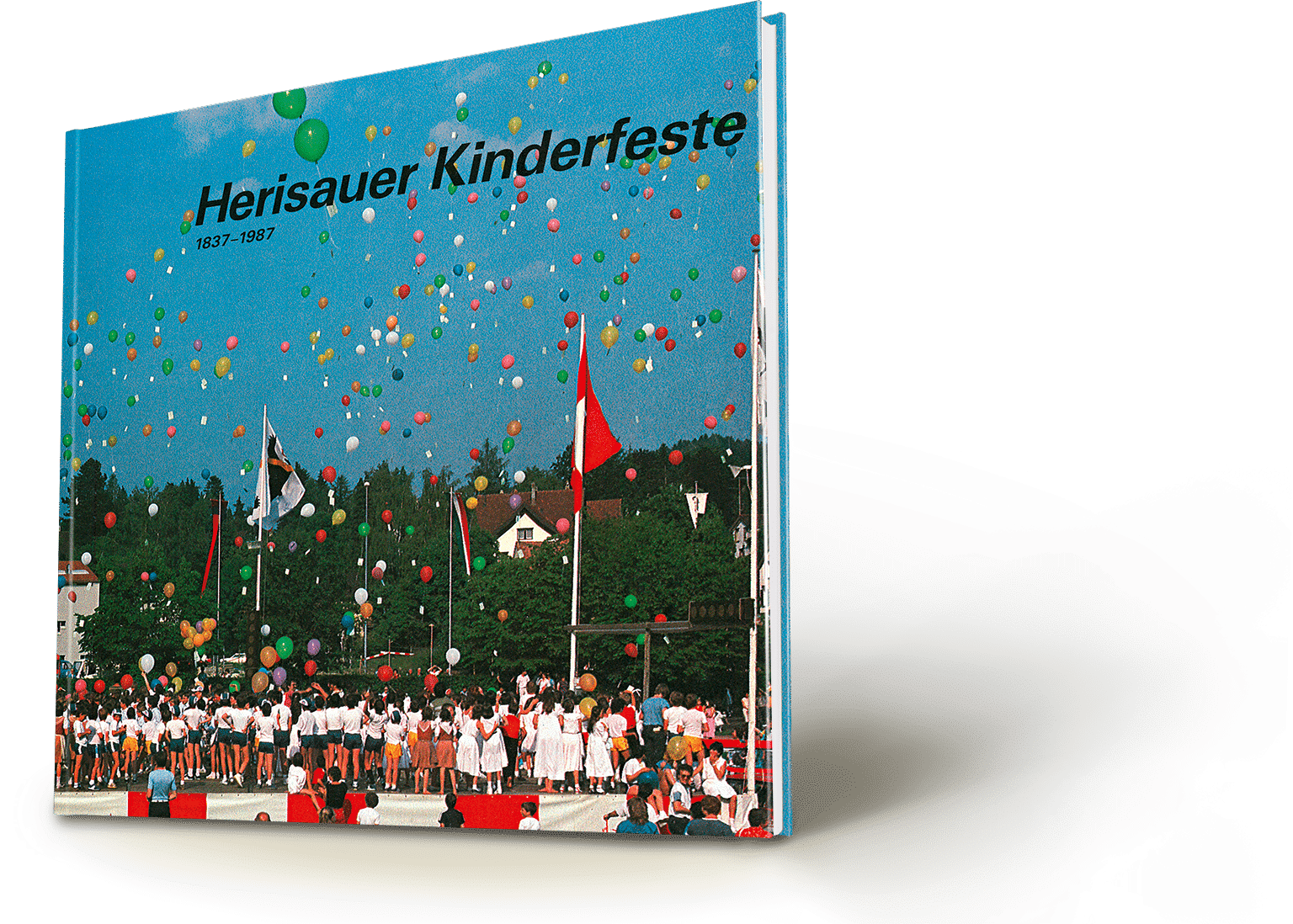 Herisauer Kinderfeste 1837-1987