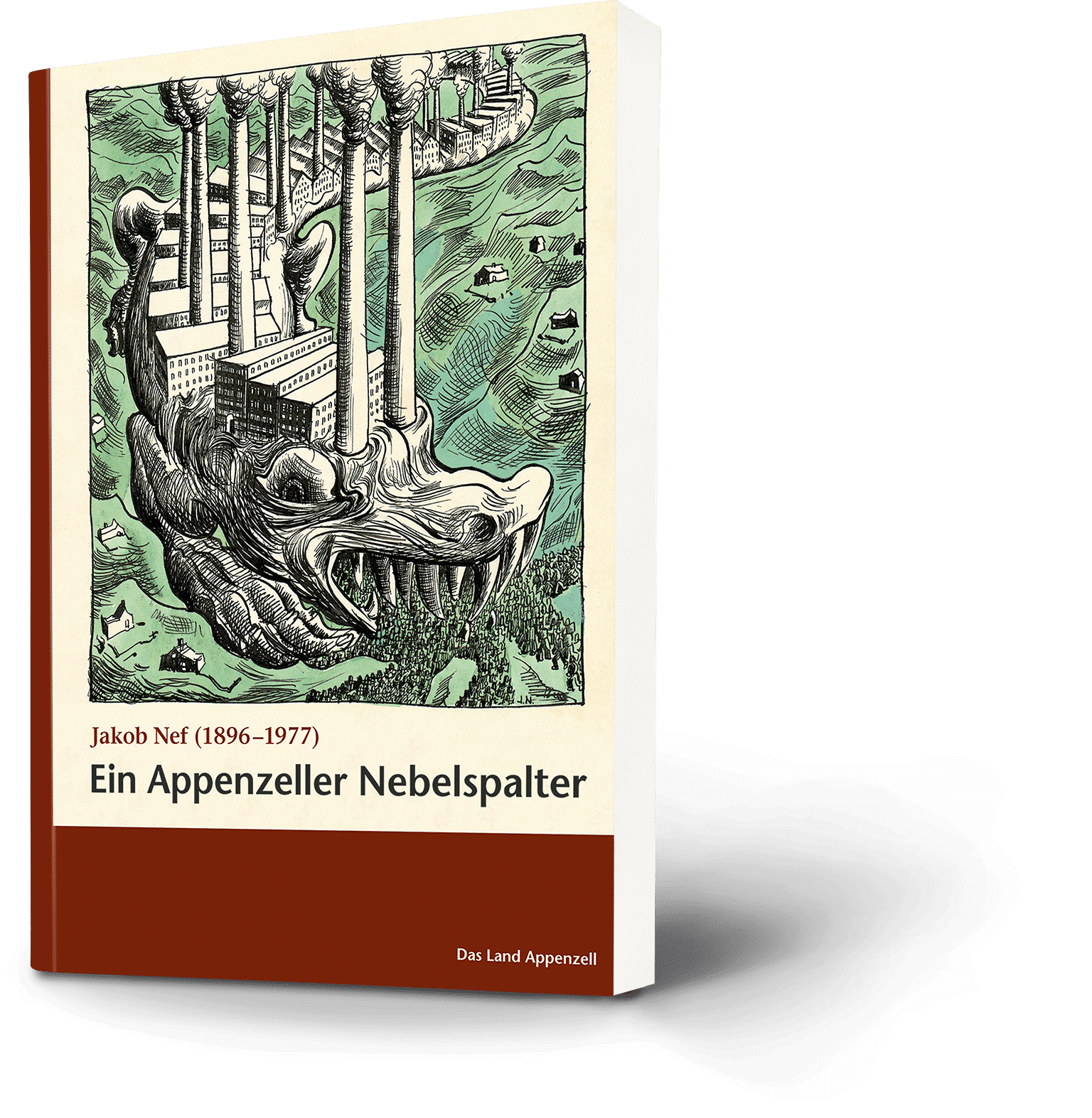 Jakob Nef (1896-1977). Ein Appenzeller Nebelspalter