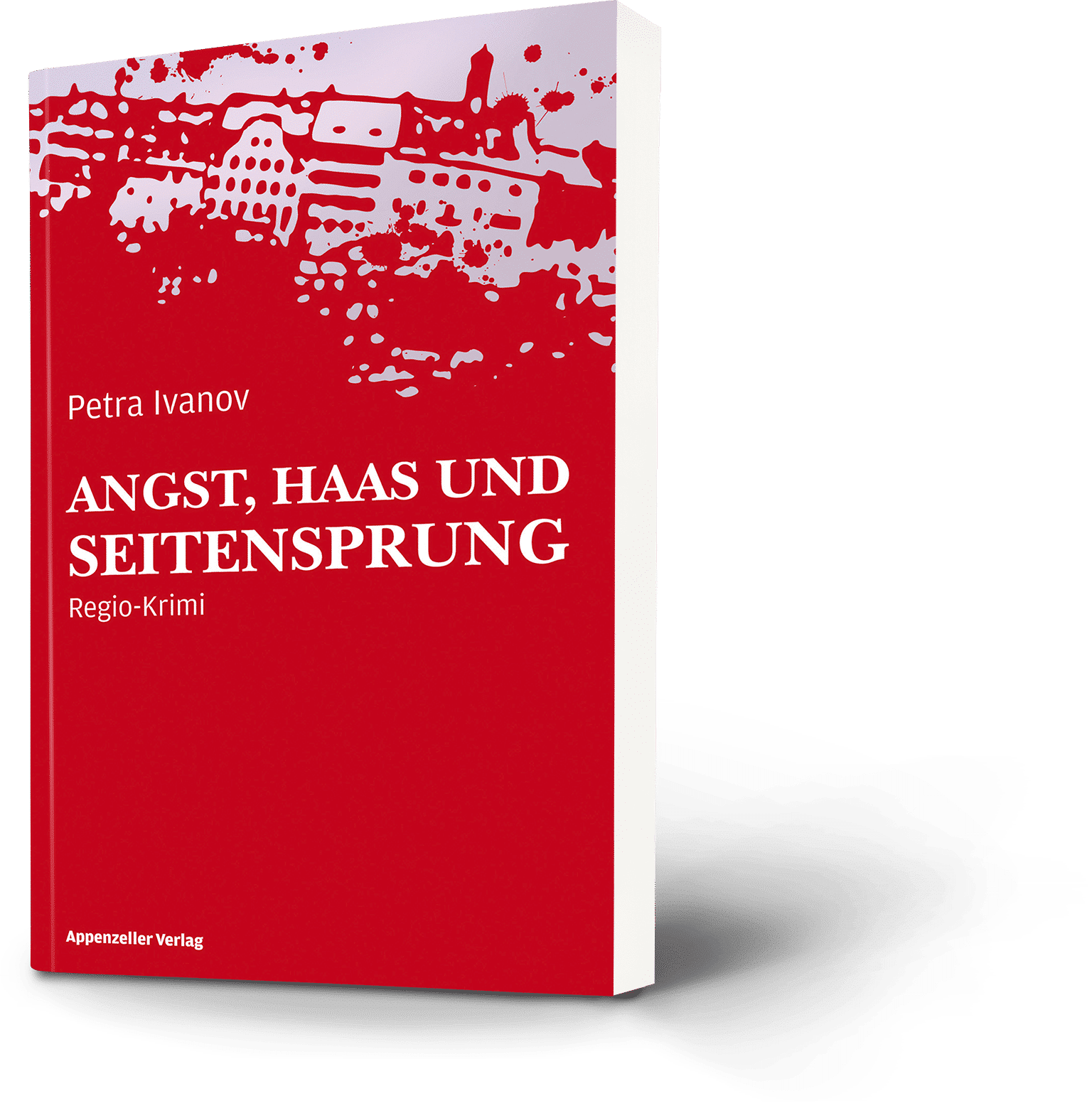 Angst, Haas und Seitensprung