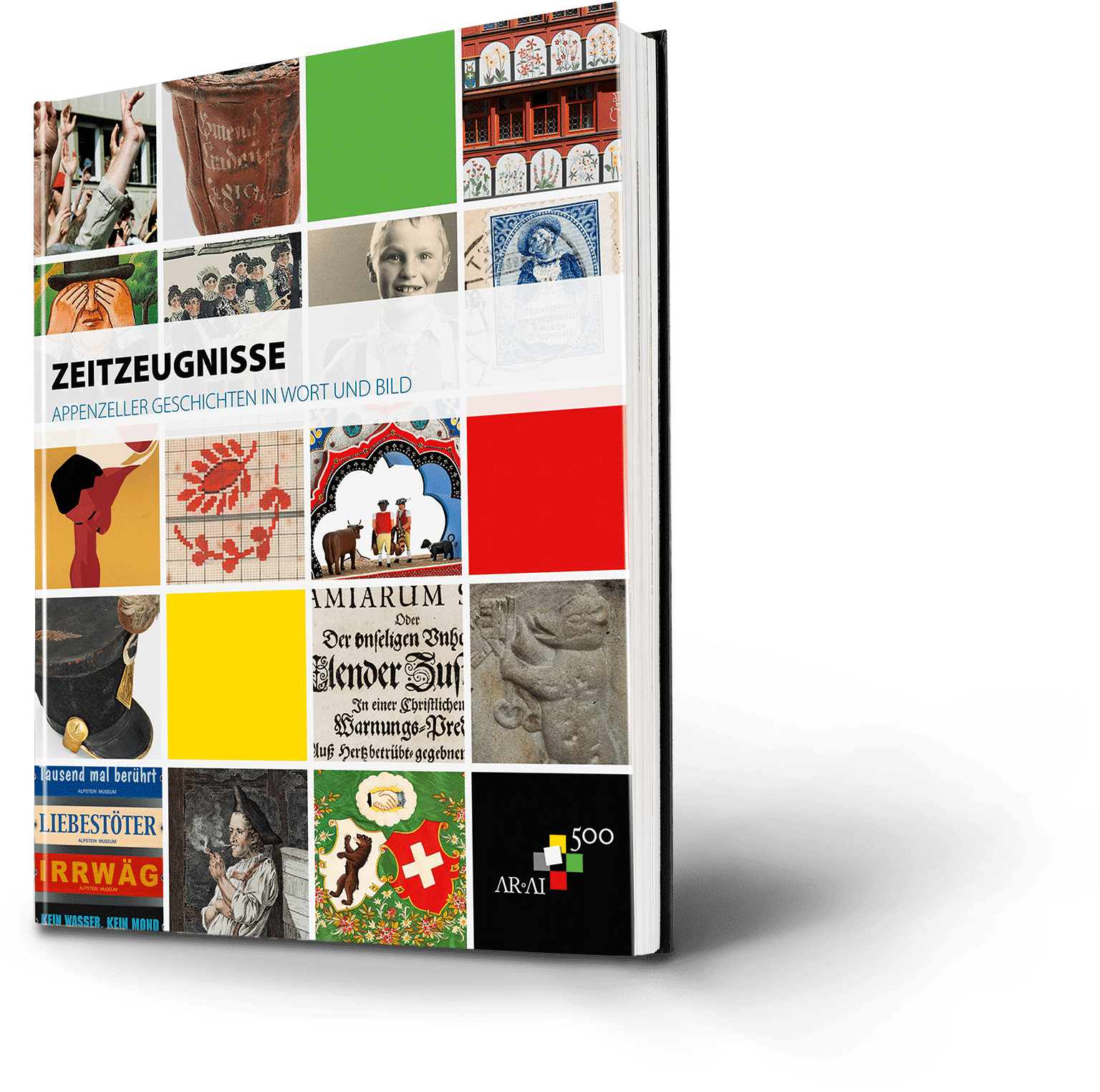 Zeitzeugnisse. Appenzeller Geschichten in Wort und Bild