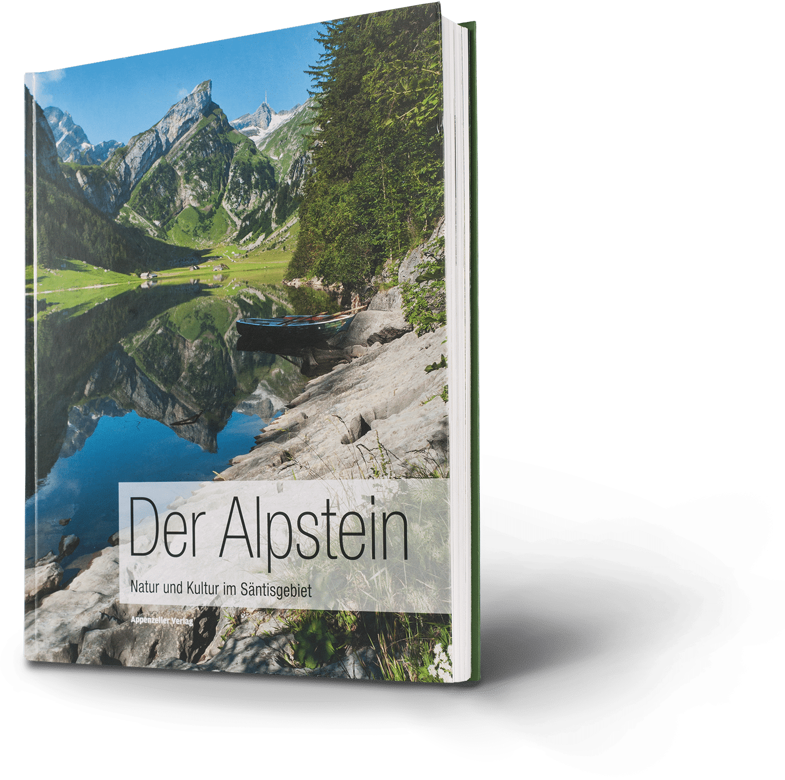 Der Alpstein. Natur und Kultur im Säntisgebiet