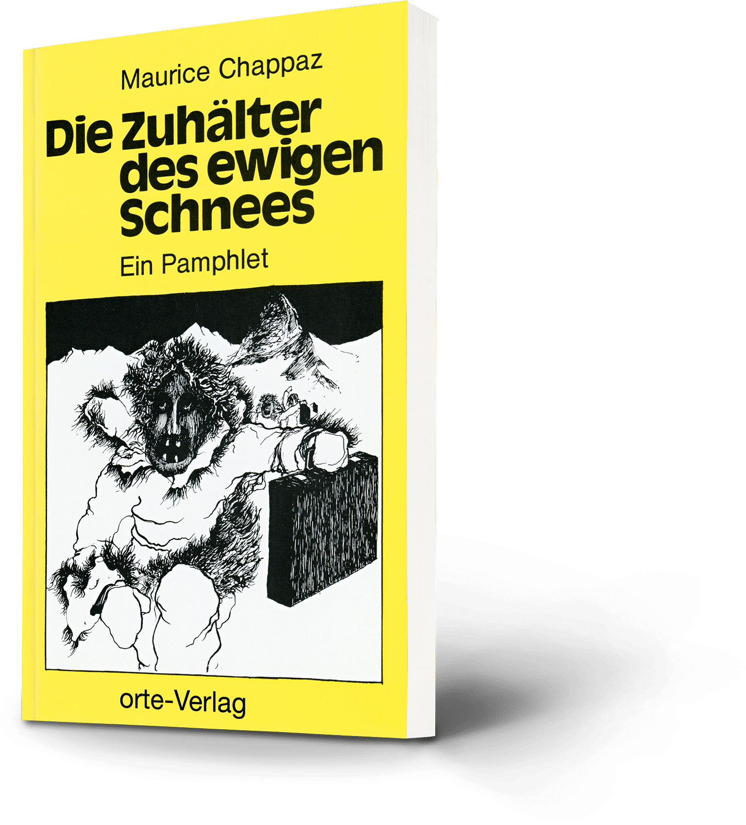 Maurice Chappaz: Die Zuhälter des ewigen Schnees. Ein Pamphlet