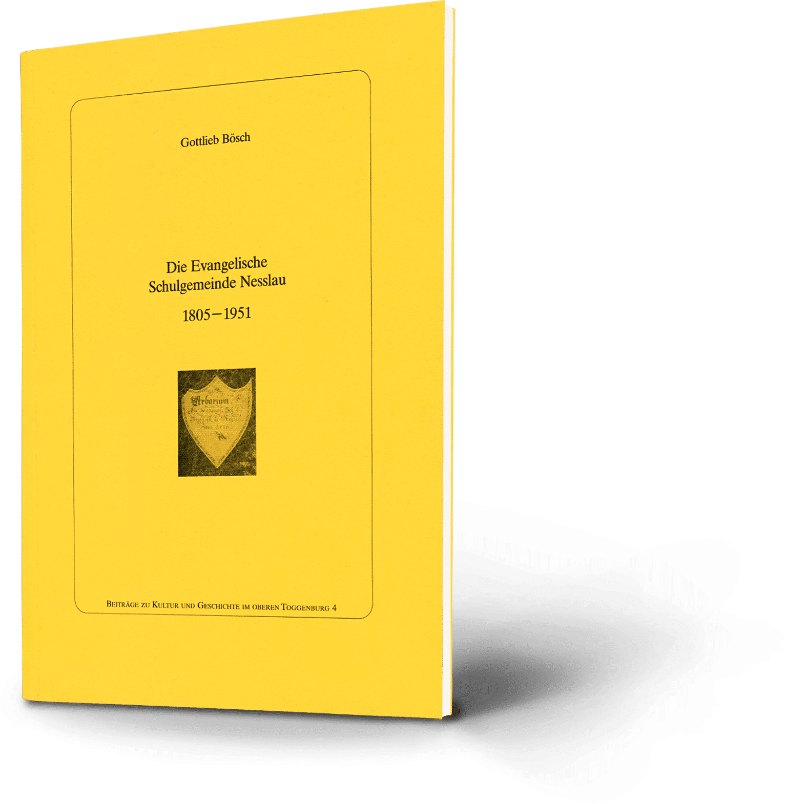 Die Evangelische Schulgemeinde Nesslau 1805-1951