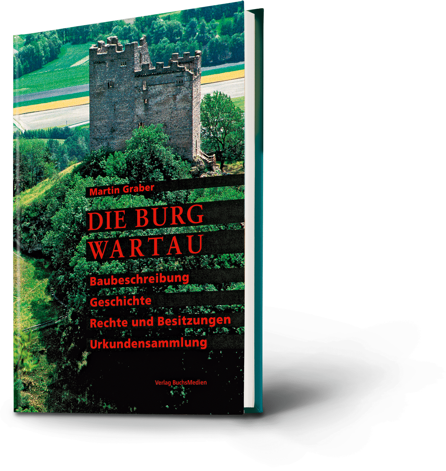 Die Burg Wartau. Martin Graber