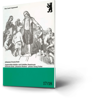 Das Land Appenzell. Johannes Gruntz-Stoll. Appenzeller Schüler und Gehilfen Pestalozzis