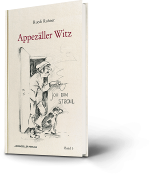 Ruedi Rohner: Appezäller Witz Band 3