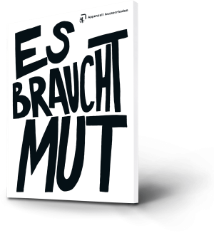 Es braucht Mut