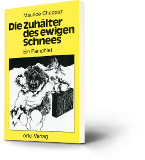 Maurice Chappaz: Die Zuhälter des ewigen Schnees. Ein Pamphlet